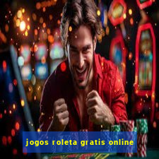 jogos roleta gratis online